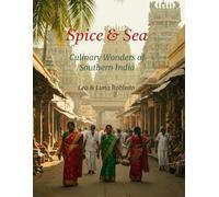 Spice & Sea: Culinary Wonders of Southern India