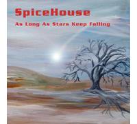 Spicehouse - As Long As Stars Keep Falling