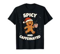 Spicy And Caffeinated Gingerbread Funny Coffee Christmas Maglietta