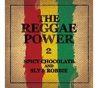 SPICY CHOCOLATE AND SLY & ROBBIE - REGGAE POWER 2 - SPICY CHOCOLA