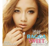 Spicy Chocolate - Shibuya Ragga Sweet Collection 2