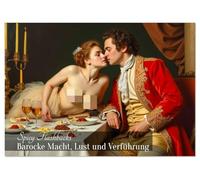 Spicy Flashbacks - Barocke Macht, Lust und Verführung (Tischkalender 2026 DIN A5 quer), CALVENDO Monatskalender: Ein barock-erotischer Kalender mit KI ... Hingabe und herrschaftlicher Verführung.