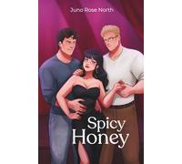 Spicy Honey: A sweet and spicy MMF why choose romance set in London: 2