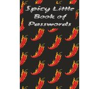 Spicy Little Book of Passwords: A Fun and Easy Password Keeper for Website Logins and Usernames