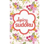 Spicy Sudoku: Pretty Puzzles For Brain Busting Mindfulness