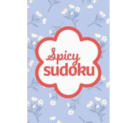 Spicy Sudoku: Pretty Puzzles For Brain Busting Mindfulness Fun
