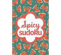 Spicy Sudoku: Pretty Puzzles For Brain Busting Mindfulness Fun