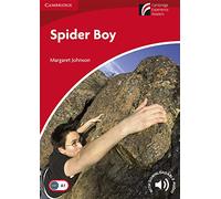 Spider Boy. Cambridge Experienxe Readers British English. Con CD-Audio
