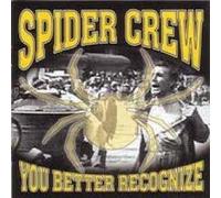 Spider Crew - You Better Recognize