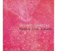 Spider Douglas - Magna Cum Laude (UK Import)