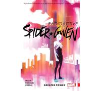 SPIDER-GWEN VOL. 1: GREATER POWER