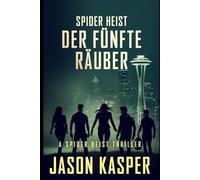 Spider Heist: Der Fünfte Räuber
