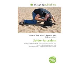 Spider Jerusalem: Protagonist, Comic Book, Transmetropolitan, Warren Ellis, Darick Robertson, DC Comics, H. L. Mencken, Hunter S. Thompson, Gonzo Journalism