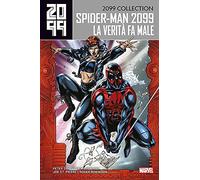 Spider-Man 2099 N° 4 - La Verità fa Male - Panini Comics - ITALIANO