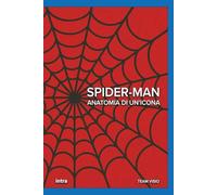 Spider-Man: Anatomia di un’icona