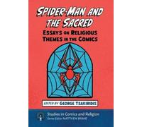 Spider-Man and the Sacred (Tascabile) Studies in Comics and Religion