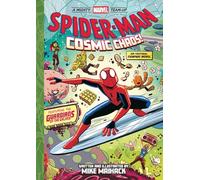 SPIDER-MAN COSMIC CHAOS (A MIGHTY MARVEL TEAM-UP): An Original Graphic Novel