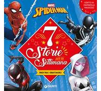Spider-Man. Eroi tra i grattacieli. 7 storie per la settimana. Ediz. a colori
