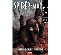 SPIDER-MAN NOIR: THE COMPLETE COLLECTION [NEW PRINTING]: Hard Boiled Origins-Hin