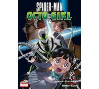 Spider-Man Octo-Girl (Manga) 02: Spider-Man-Schurke Dr. Octopus steht vor seiner bisher größten Herausforderung: Er lebt als Mittelschülerin in Japan!