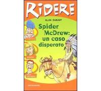 Spider McDrew: un caso disperato