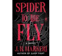 Spider to the Fly: A Novel