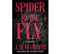 Spider to the Fly: A Novel