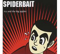 Spiderbait - Ivy & The Big Apples