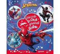 Spiderman. Piccole storie per grandi sogni