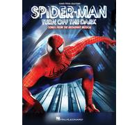 Spiderman Turn Off the Dark: Songs from the Broadway Musical