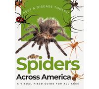 Spiders Across America: A Visual Field Guide for All Ages