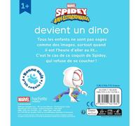 SPIDEY ET SES AMIS EXTRAORDINAIRES - Bonne nuit, p'tit coquin - Spidey devient un dino - MARVEL: Spidey et les dinos