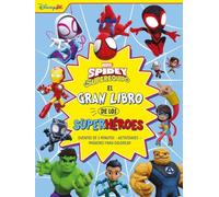 Spidey y su superequipo. El gran libro de los superhéroes