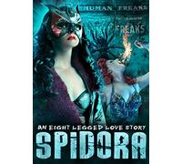SPIDORA - Carnival Sideshow Freakshow Love Story