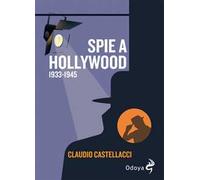 Spie a Hollywood (1933-1945)