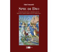Spie di Dio. Il destino dei vinti, la memoria dei vivi. Immagini e parole perdut
