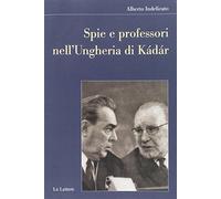 Spie e professori nell'Ungheria di Kádár