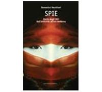 Spie. Storia degli 007 dall'antichità all'era moderna