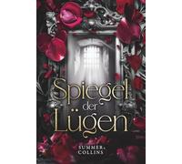 Spiegel der Lügen: Vampir-Liebe, düstere Magie, ein Fluch und eine Liebe, die alles verändert.