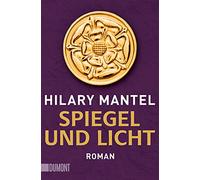 Spiegel und Licht: Roman