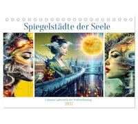 Spiegelstädte der Seele - Urbanes Labyrinth der Wahrnehmung (Tischkalender 2027 DIN A5 quer), CALVENDO Monatskalender: Eine Reise durch lebendiges, asiatisches urbanes Labyrinth.