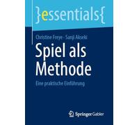 Spiel als Methode: Eine praktische Einführung