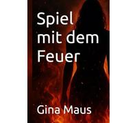 Spiel mit dem Feuer