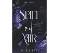 Spiel mit mir: Brich mich nicht (Gay Romance): 3