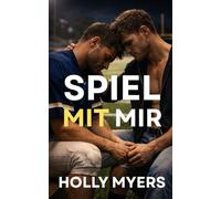 Spiel mit mir: Eine heiße MM-Footballromanze