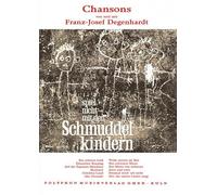Spiel nicht mit den Schmuddelkindern. Chansons von und mit Franz-Josef Degenhardt