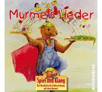 Spiel und Klang. Murmels Lieder.Spiel und Klang. Die Musikalische Früherziehung mit dem Murmel.: 19 Kernlieder gesungen und gespielt von ... Murmel. Für Kinder zwischen 4 und 6 Jahren)