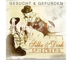 Spielberg,Silke & Dirk - Gesucht & Gefunden
