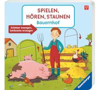 Spielen, Hören, Staunen: Bauernhof. Ein Soundbuch ganz ohne Batterie und Elektronik