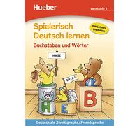 Spielerisch deutsch lernen. Buchstaben und wörter, lernstufe 1. Per la Scuola elementare: Deutsch als Zweitsprache / Fremdsprache
